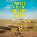 A Voyage Across an Ancient Ocean - eAudiobook