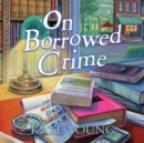 On Borrowed Crime - eAudiobook