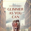 Glimmer as You Can - eAudiobook