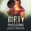 Dirty Passions - eAudiobook