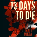 13 Days to Die - eAudiobook