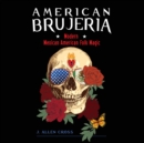American Brujeria - eAudiobook