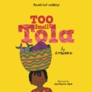 Too Small Tola - eAudiobook