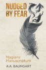Nudged by Fear : Magians' Manuscriptum - eBook