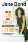 How to Land Your First Million Dollar Listing - Book