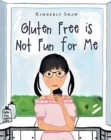 Gluten Free is Not Fun for Me - Book