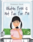 Gluten Free is Not Fun for Me - eBook