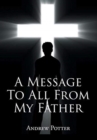 A Message To All From My Father - Book