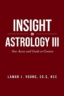 Insight On Astrology III : Your Access and Guide to Context - Book