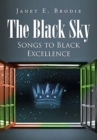 The Black Sky : Songs to Black Excellence - Book