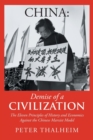 China Demise of a Civilization : The Eleven Principles of History and Economics Against the Chinese Marxist Model - Book