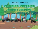Climbing, Creeping, Muddy Jeeping! - Book