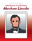 Little Histories for Little People : Abraham Lincoln - eBook