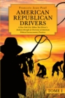 American Republican Drivers : A New York City Yellow Taxi Driver's Analysis through an Overview of American Political Socioeconomic Practices - eBook