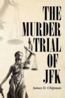 The Murder Trial of JFK - Book