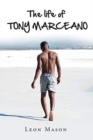 The life of TONY MARCEANO - Book