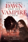The Rising of Dawn and Her Vampire Crew : Why Me Wolves - Book