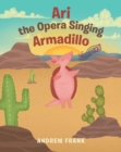 Ari the Opera Singing Armadillo - eBook