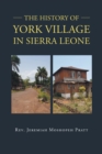 The History of York Village in Sierra Leone - eBook