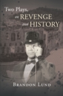 Two Plays, on Revenge and History - eBook