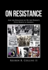 On Resistance : And the Expansion of We the People's Civil Rights in America - Book