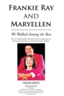 Frankie Ray and Maryellen : We Walked Among the Best - eBook