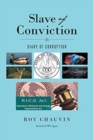 Slave of Conviction Diary of Corruption - Book