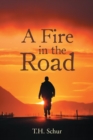 A Fire in the Road - eBook