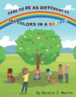 Dare to be as Different as the Colors in a Rainbow - eBook