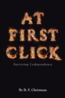 At First Click : Surviving Codependency - eBook