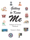 Getting to Know Me : Dialogues and Exercises Workbook - Book