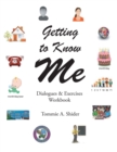 Getting to Know Me : Dialogues & Exercises Workbook - eBook
