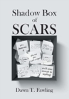 Shadow Box of Scars - Book