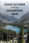 Craig Guthrie and the Mountain Men - eBook
