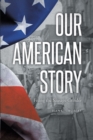 Our American Story : Fixing the Sausage Grinder - eBook