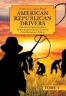 American Republican Drivers : A New York City Yellow Taxi Driver's Analysis through an Overview of American Political Socioeconomic Practices - Book