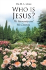 Who is Jesus? : His Humanity and His Divinity - Book