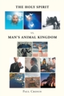 The Holy Spirit VS. Man's Animal Kingdom - eBook