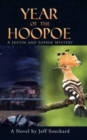 Year of the Hoopoe : A Justin and Sophie Mystery - Book