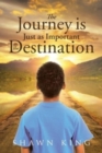 The Journey is Just as Important as the Destination - Book