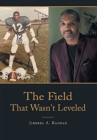 The Field That Wasn't Leveled - Book