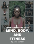 Connecting the Dots : Mind, Body, and Fitness - eBook