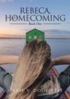Rebeca, the Homecoming : Book One - Book