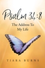 Psalm 34:8 The Address To My Life - eBook
