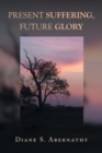 Present Suffering, Future Glory - Book