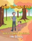 Lana Stresses Out : Book 2 of Lana's Adventures - eBook