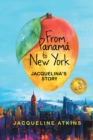 From Panam? to New York : Jacquelina's Story - Book