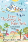 From Panama to New York : Jacquelina's Story - eBook