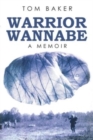 Warrior Wannabe : A Memoir - Book