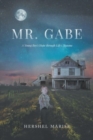 Mr. Gabe : A Young Boy's Hope through Life's Trauma - Book